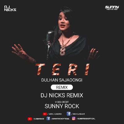 Teri Dulhan Sajaoongi ( Tapori Mix ) Dj Nicks Remix